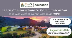 NVC Weekend - Learn Compassionate Communication @ Narara Ecovillage Hall